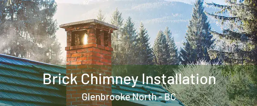  Brick Chimney Installation Glenbrooke North - BC