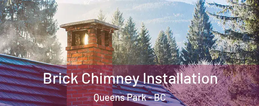  Brick Chimney Installation Queens Park - BC