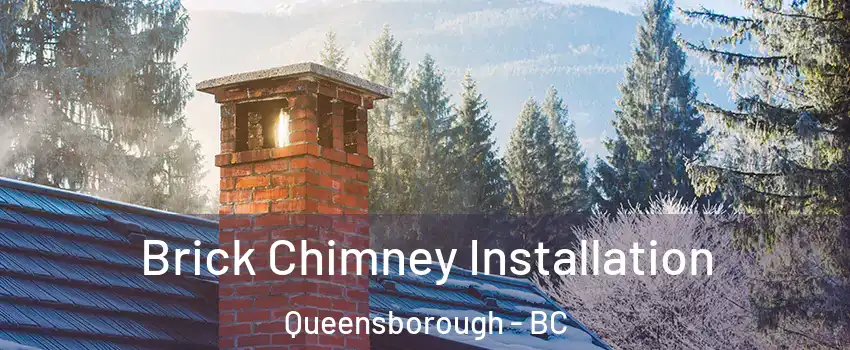  Brick Chimney Installation Queensborough - BC