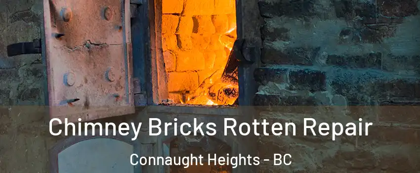  Chimney Bricks Rotten Repair Connaught Heights - BC