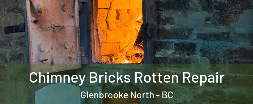  Chimney Bricks Rotten Repair Glenbrooke North - BC