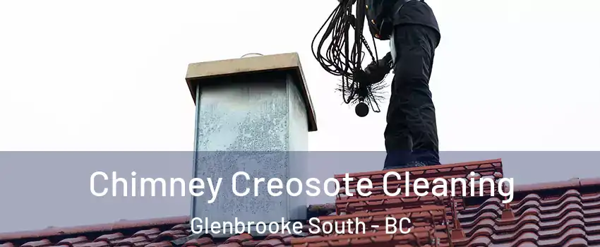  Chimney Creosote Cleaning Glenbrooke South - BC