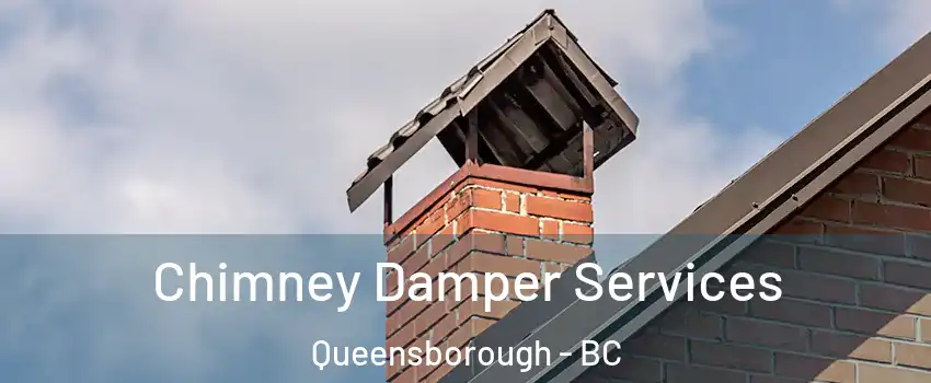  Chimney Damper Services Queensborough - BC