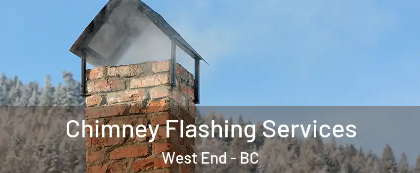 Chimney Flashing Services West End - BC