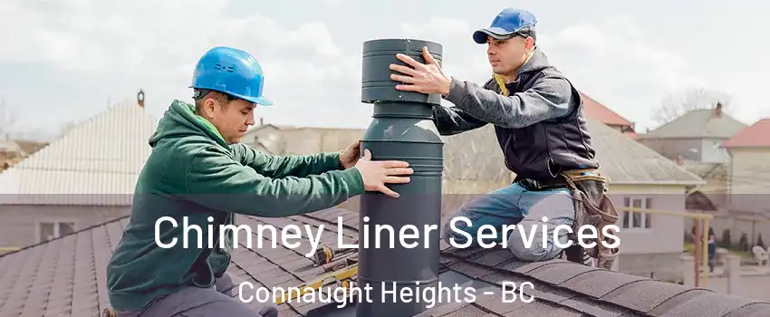  Chimney Liner Services Connaught Heights - BC