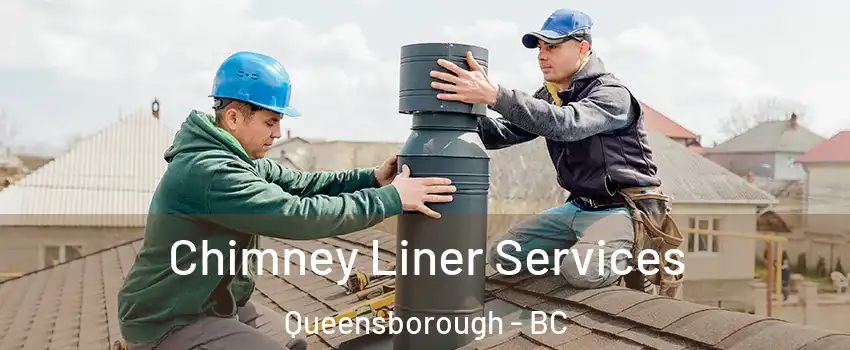 Chimney Liner Services Queensborough - BC