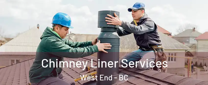  Chimney Liner Services West End - BC