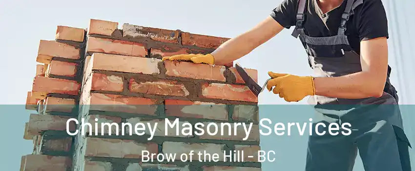  Chimney Masonry Services Brow of the Hill - BC