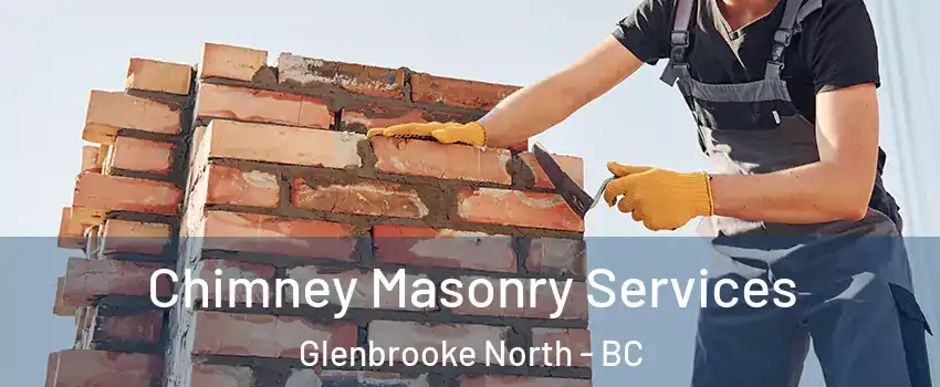  Chimney Masonry Services Glenbrooke North - BC