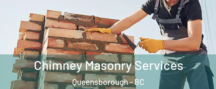 Chimney Masonry Services Queensborough - BC