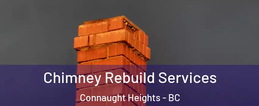  Chimney Rebuild Services Connaught Heights - BC