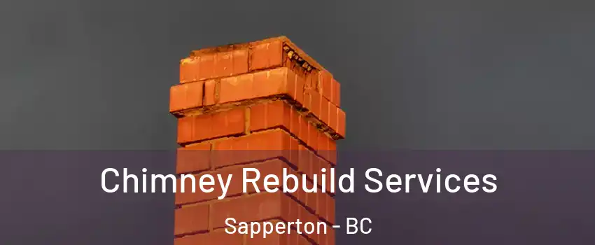  Chimney Rebuild Services Sapperton - BC
