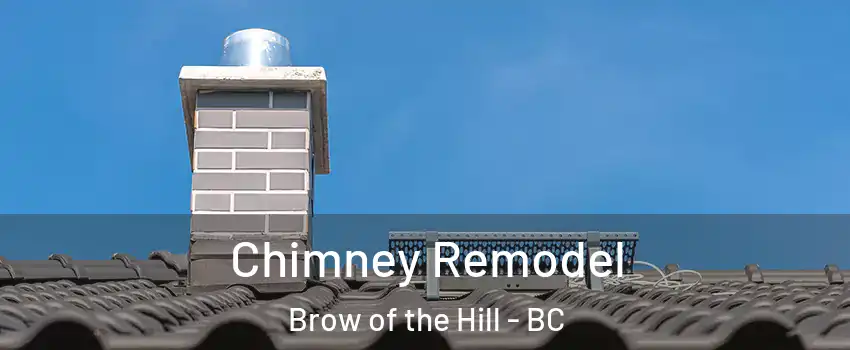  Chimney Remodel Brow of the Hill - BC