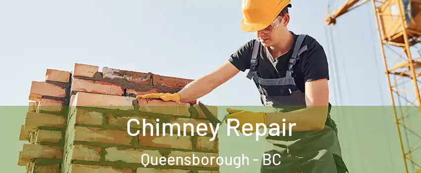  Chimney Repair Queensborough - BC