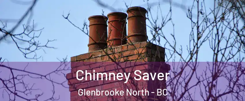  Chimney Saver Glenbrooke North - BC