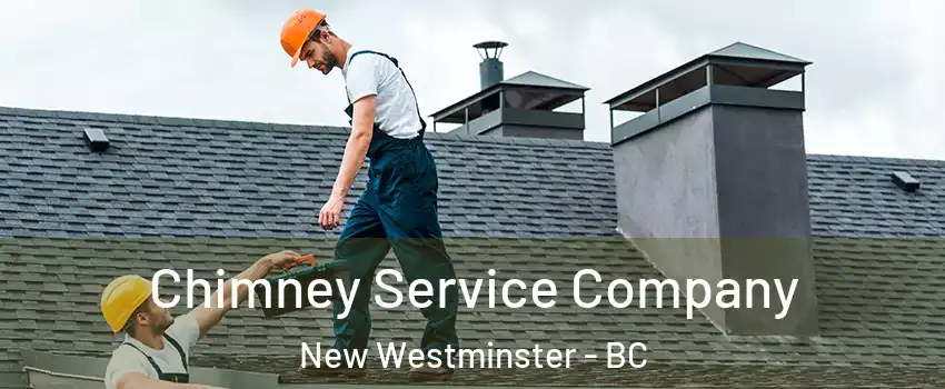  Chimney Service Company New Westminster - BC