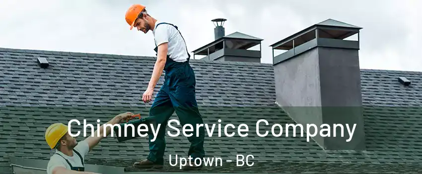  Chimney Service Company Uptown - BC