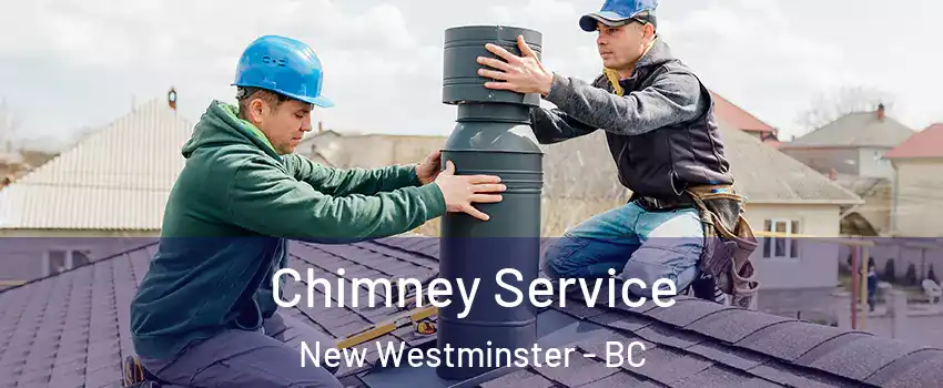  Chimney Service New Westminster - BC