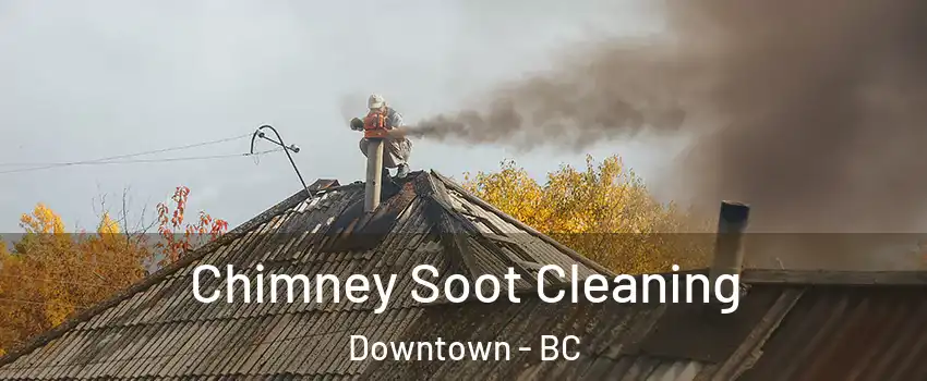  Chimney Soot Cleaning Downtown - BC
