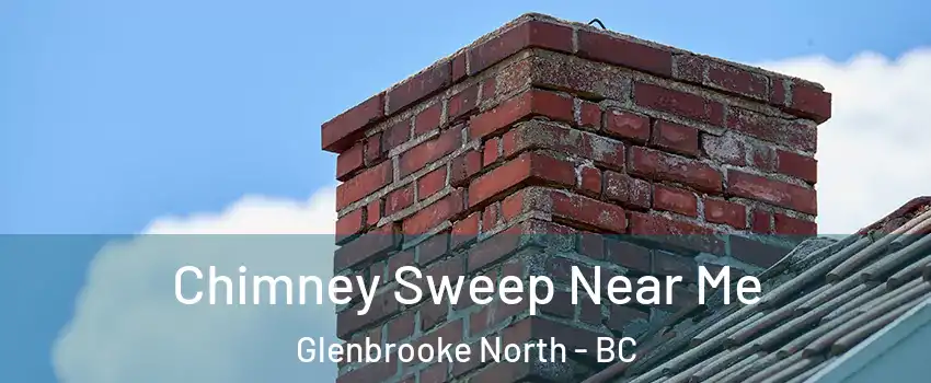  Chimney Sweep Near Me Glenbrooke North - BC