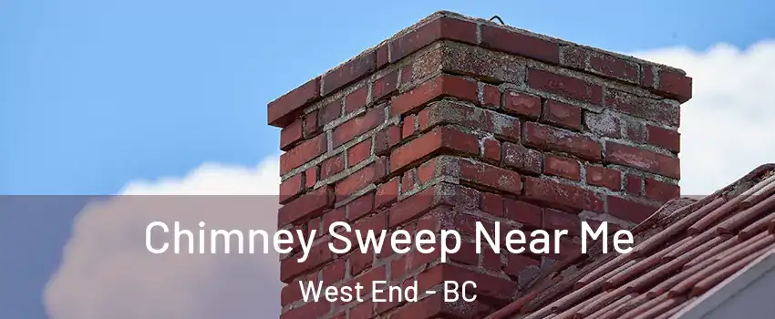  Chimney Sweep Near Me West End - BC