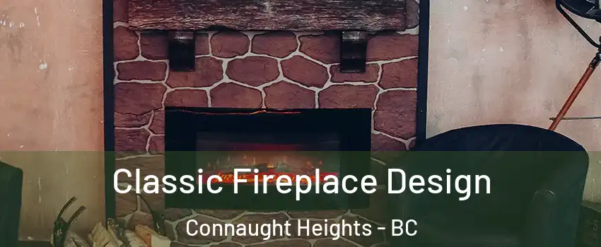  Classic Fireplace Design Connaught Heights - BC
