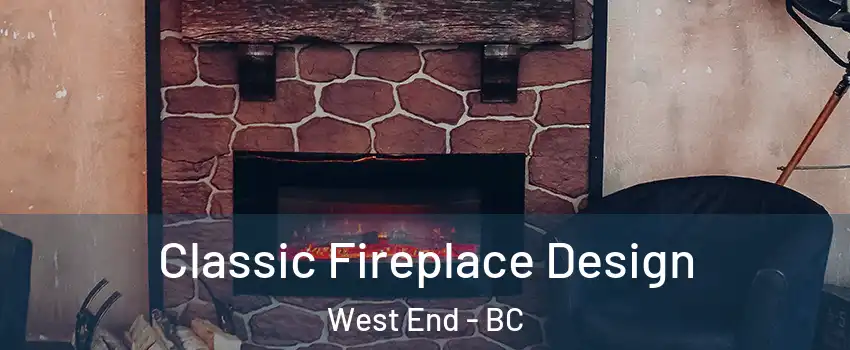  Classic Fireplace Design West End - BC