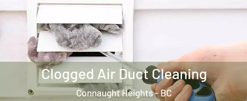  Clogged Air Duct Cleaning Connaught Heights - BC