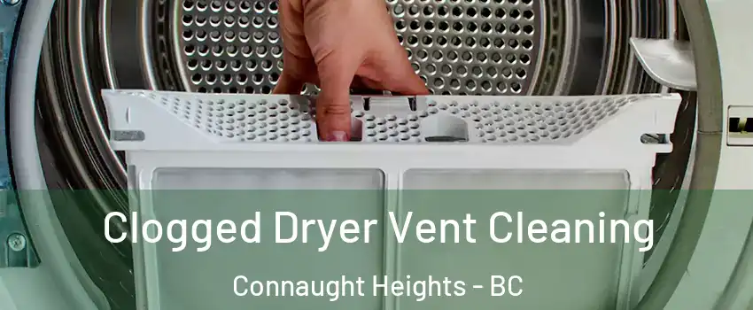  Clogged Dryer Vent Cleaning Connaught Heights - BC