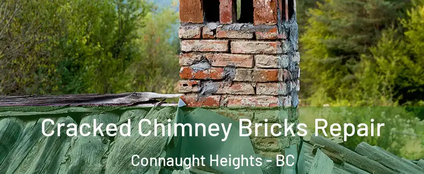  Cracked Chimney Bricks Repair Connaught Heights - BC