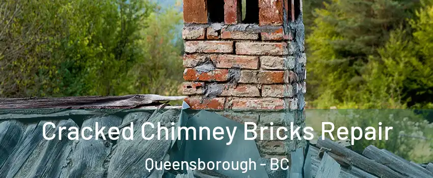  Cracked Chimney Bricks Repair Queensborough - BC