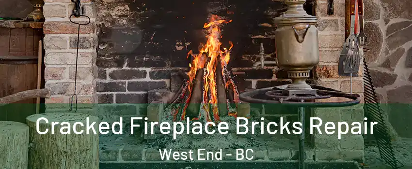  Cracked Fireplace Bricks Repair West End - BC