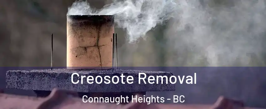  Creosote Removal Connaught Heights - BC
