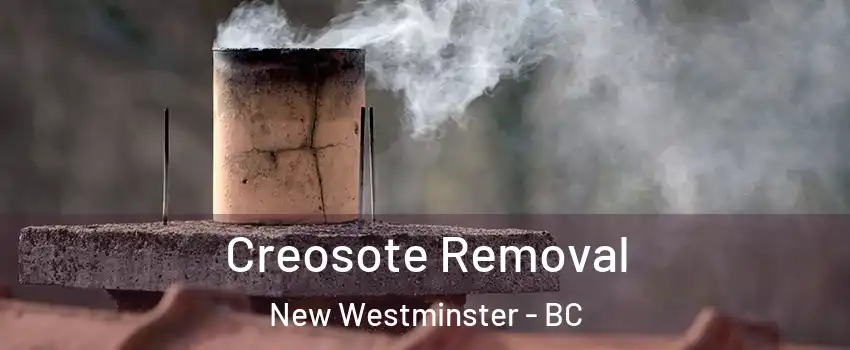  Creosote Removal New Westminster - BC