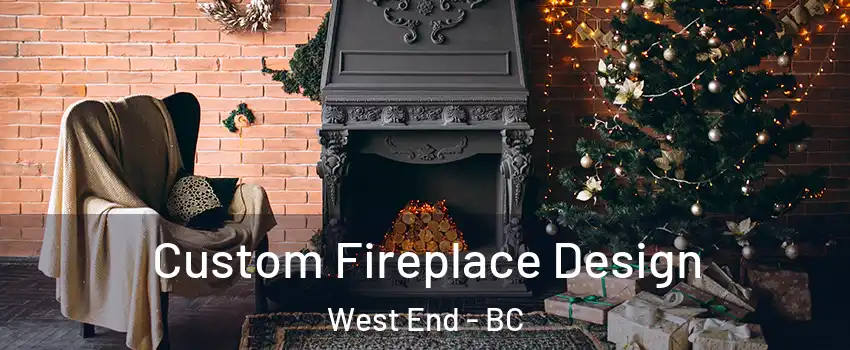  Custom Fireplace Design West End - BC