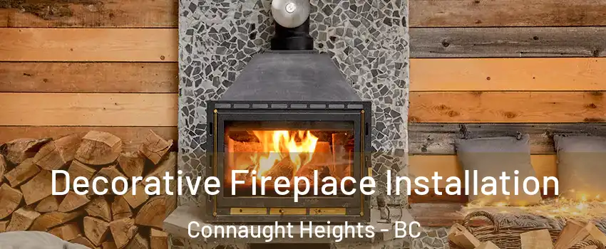  Decorative Fireplace Installation Connaught Heights - BC