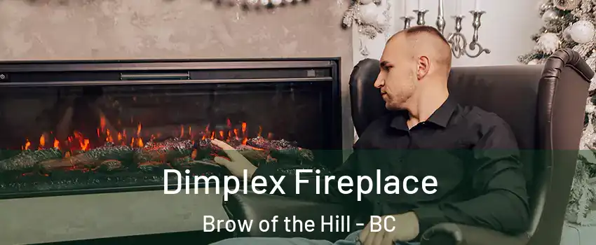  Dimplex Fireplace Brow of the Hill - BC