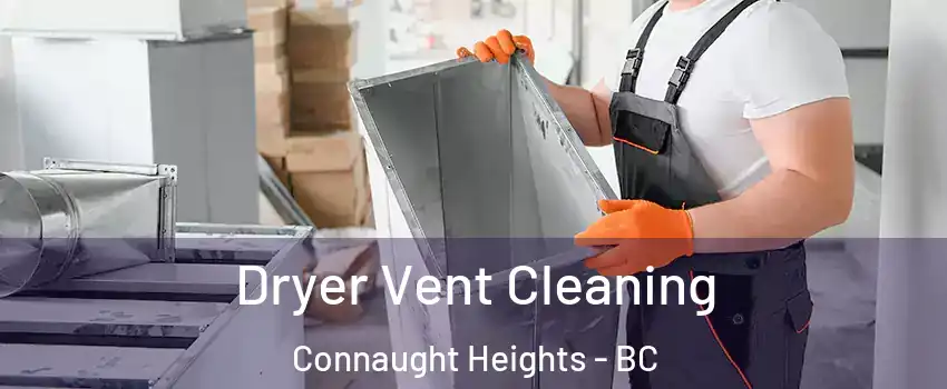  Dryer Vent Cleaning Connaught Heights - BC