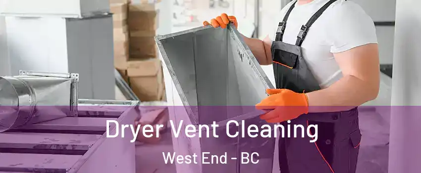  Dryer Vent Cleaning West End - BC