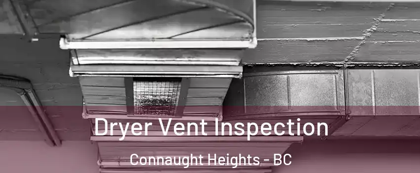  Dryer Vent Inspection Connaught Heights - BC