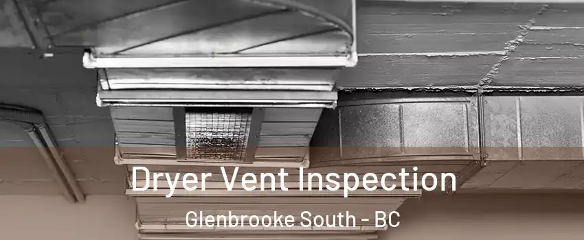  Dryer Vent Inspection Glenbrooke South - BC