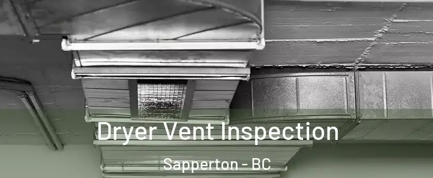  Dryer Vent Inspection Sapperton - BC