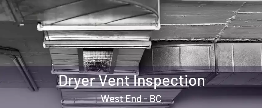  Dryer Vent Inspection West End - BC