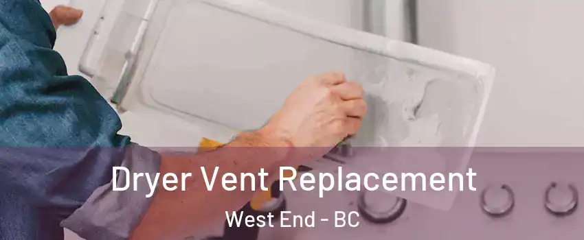  Dryer Vent Replacement West End - BC