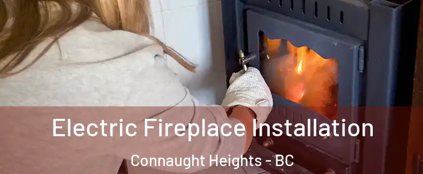  Electric Fireplace Installation Connaught Heights - BC