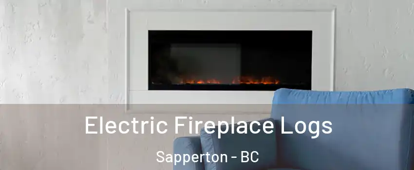  Electric Fireplace Logs Sapperton - BC