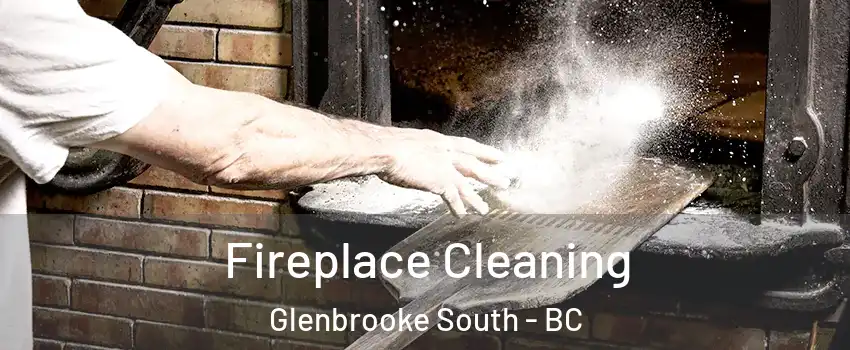  Fireplace Cleaning Glenbrooke South - BC