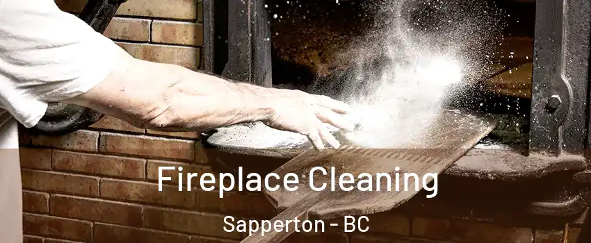  Fireplace Cleaning Sapperton - BC