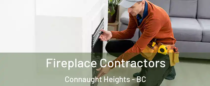 Fireplace Contractors Connaught Heights - BC