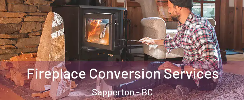  Fireplace Conversion Services Sapperton - BC